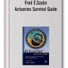 Fred E.Szabo - Actuaries Survival Guide