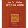 Gang Tao - Adaptive Control Design & Analysis