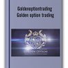 Goldenoptiontrading - Golden option trading