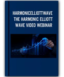 HARMONICELLIOTTWAVE – THE HARMONIC ELLIOTT WAVE VIDEO WEBINAR