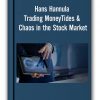 Hans Hannula - Trading MoneyTides & Chaos in the Stock Market