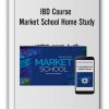 IBD Course - Market School Home Study