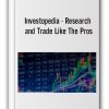 Investopedia - Research and Trade Like The Pros