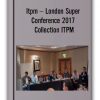 Itpm – London Super Conference 2017 Collection ITPM
