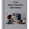 J.L.Lord - Options Professional Online Webinar