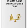 JOHN GRADY – NO BS DAY TRADING WEBINAR AND STARTER COURSE
