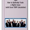 Itpm - How to Optimally Trade a Rights Issue (with Excel TERP Calculation)