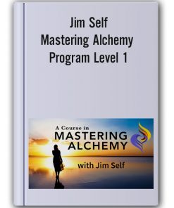 Jim Self – Mastering Alchemy Program Level 1