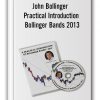John Bollinger - Practical Introduction to Bollinger Bands 2013