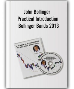 John Bollinger - Practical Introduction to Bollinger Bands 2013