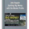John Keppler – Spotting Big Money with the Market Profile