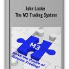 John Locke - The M3 Trading System