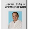Kevin Davey - Creating an Algorithmic Trading System