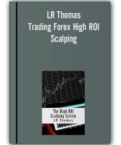 LR Thomas - Trading Forex High ROI Scalping