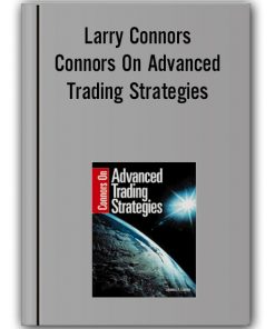 Larry Connors - Connors On Advanced Trading Strategies