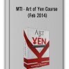 MTI - Art of Yen Course (Feb 2014)