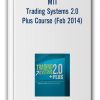 MTI - Trading Systems 2.0 Plus Course (Feb 2014)