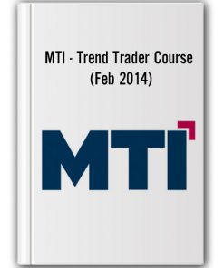 MTI - Trend Trader Course (Feb 2014)