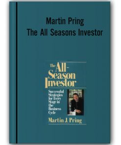 Martin Pring – The All Seasons Investor