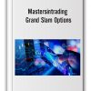 Mastersintrading - Grand Slam Options