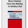 Maxim Finkelstein - Failure Rate Modelling for Reliabiliy & Risk