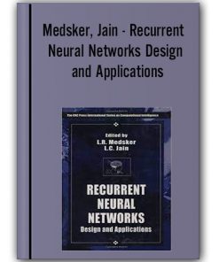 Medsker, Jain - Recurrent Neural Networks Design and Applications