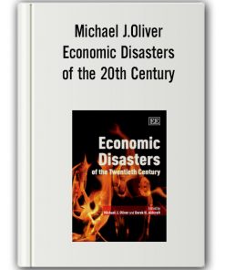 Michael J.Oliver - Economic Disasters of the 20th Century