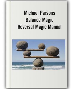 Michael Parsons – Balance Magic,Reversal Magic Manual