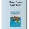 Michael Parsons – Channel Surfing