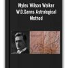 Myles Wilson Walker - W.D.Ganns Astrological Method