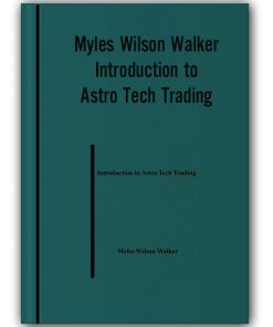 Myles Wilson Walker – Introduction to Astro Tech Trading