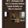 NY 2 - Christopher Quill - How To Calculate Realized Implied Volatility and Why it's Important