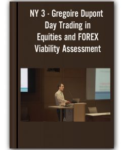 NY 3 - Gregoire Dupont - Day Trading in Equities and FOREX - Viability Assessment