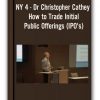 NY 4 - Dr Christopher Cathey - How to Trade Initial Public Offerings (IPO's)