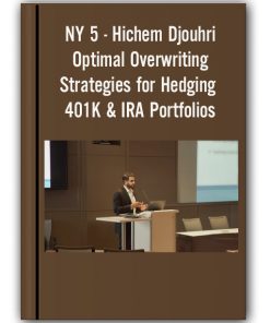 NY 5 - Hichem Djouhri - Optimal Overwriting Strategies for Hedging 401K & IRA Portfolios