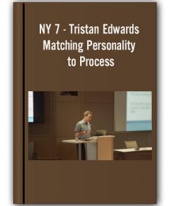 NY 7 - Tristan Edwards - Matching Personality to Process