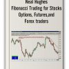 Neal Hughes – Fibonacci Trading for Stocks, Options, Futures,and Forex traders
