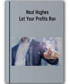 Neal Hughes – Let Your Profits Run
