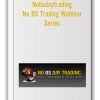 Nobsdaytrading - No BS Trading Webinar Series