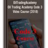 OilTradingAcademy - Oil Trading Academy Code 3 Video Course (2018)