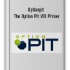 Optionpit - The Option Pit VIX Primer