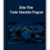 Order Flow Trader Education Program