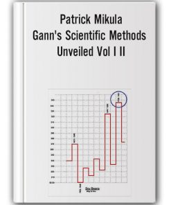 Patrick Mikula - Gann's Scientific Methods Unveiled Vol I II