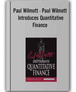 Paul Wilmott - Paul Wilmott Introduces Quantitative Finance