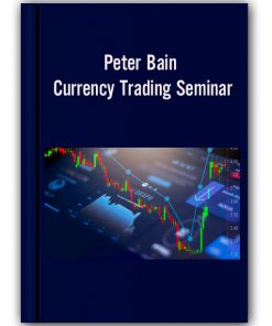 Peter Bain - Currency Trading Seminar