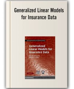 Piet De Jong - Generalized Linear Models for Insurance Data