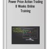 Power Price Action Trading - 8 Weeks Online Training