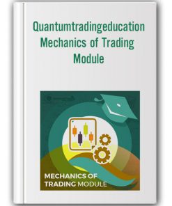 Quantumtradingeducation - Mechanics of Trading Module