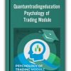 Quantumtradingeducation - Psychology of Trading Module