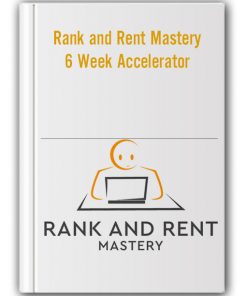 Rank and Rent Mastery - 6 Week Accelerator